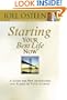 Starting Your Best Life Now: A Guide for New Adventures and Stages on Your Journey (Faithwords)