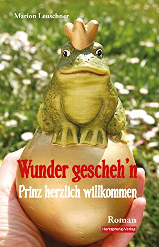 Wunder gescheh'n - Prinz herzlich willkommen (German Edition)
