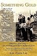 Something Gold: Twenty Years of Farm Porch-Style Interviews about the Shade Tobacco Era in Gadsden Co., FL