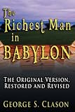 The Richest Man in Babylon: The Original Version, Restored and Revised The Richest Man in Babylon: The Original Version, Restored and Revised
