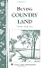 Buying Country Land: Storey Country Wisdom Bulletin A-67