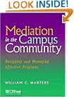 Mediation in the Campus Community: Designing and Managing Effective Programs (Jossey-Bass Education)
