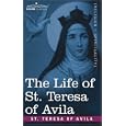 The Life of St. Teresa of Avila