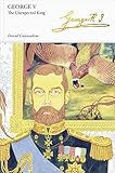George V : the unexpected king