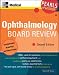 Ophthalmology Board Review: Pearls of Wisdom, Second Edition: Pearls of Wisdom, Second Edition (Pearls of Wisdom)
