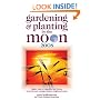 Gardening and Planting by the Moon 2008: Higher Yields in Vegetables and Flowers