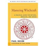 Mastering Witchcraft: A Practical Guide for Witches, Warlocks, and Covens book cover