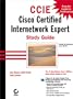 CCIE: Cisco Certified Internetwork Expert Study Guide
