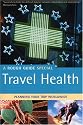 The Rough Guide to Travel Health - 2nd Edition
