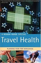 The Rough Guide to Travel Health - 2nd Edition