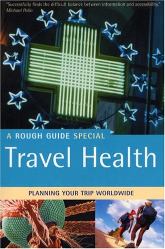 City Travel Guides Discounted  Books : The Rough Guide to Travel Health - 2nd Edition