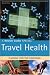 The Rough Guide to Travel Health - 2nd Edition