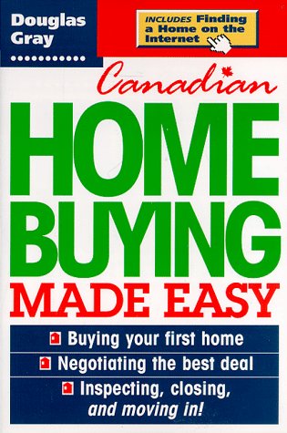 City Travel Guides Discounted  Books : Canadian Home Buying Made Easy: The Streetsmart Guide for First-Time Home Buyers
