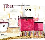 Tibet, le p�lerinage impossible