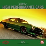 Chevy High Performance Cars 2012 Square 12X12 Wall Calendar