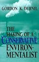 The Making of a Conservative Environmentalist