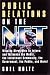 Public Relations on the Net: Winning Strategies to Inform and Influence the Media, the Investment Community, the Government, the Public and More!