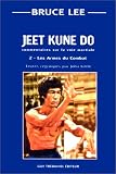 Jeet kune do : Commentaire sur la voie martiale, tome 2 : Les armes du combat