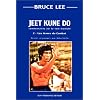 Jeet kune do : Commentaire sur la voie martiale, tome 2 : Les armes du combat