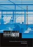 The Organizational Complex: Architecture, Media, and Corporate Space