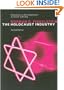 The Holocaust Industry: Reflections on the Exploitation of Jewish Suffering, New Edition 2nd Edition