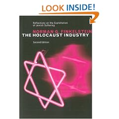 The Holocaust Industry: Reflections on the Exploitation of Jewish Suffering, New Edition 2nd Edition