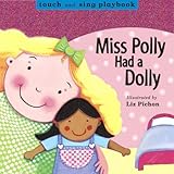 Miss Polly had a dolly : a touch and sing book