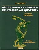 R��ducation et chirurgie de l'�paule au quotidien : 20 ans d'exp�rience (1DVD)