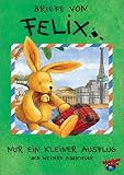 Briefe von Felix - Folge 1 - Nur ein kleiner Ausflug