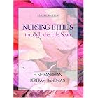 Nursing Ethics through the Life Span (4th Edition) (NURSING ETHICS THROUGH THE LIFE SPAN) by  Elsie Bandman and Bertram Bandman
