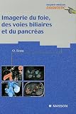 Imagerie du foie, des voies biliaires et du pancr�as