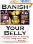 Banish Your Belly: The Ultimate Guide for Achieving a Lean, Strong Body-- Now
