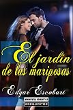 EL JARDÍN DE LAS MARIPOSAS (MiniNovela Romántica)