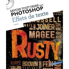 Savoir tout faire avec Photoshop : Effets de texte (1C�d�rom)