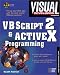 Visual Developer VBScript 2 & ActiveX Programming: Master the Art of Creating Interactive Web Pages with Visual Basic Script 2 and ActiveX