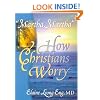 "Martha, Martha": How Christians Worry