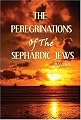 The Peregrinations of the Sephardic Jews