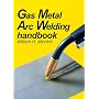 Gas Metal Arc Welding Handbook