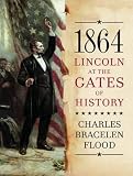 1864: Lincoln at the Gates of History
