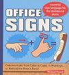 Office Signs: Essential Sign Language for the Deskbound Drone