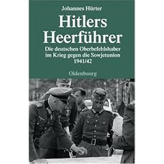 Hitlers Heerf�hrer: Die deutschen Oberbefehlshaber im Krieg gegen die Sowjetunion 1941/42