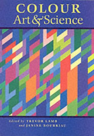 Colour: Art and Science (Darwin College Lectures)