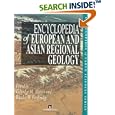 Encyclopedia of European and Asian Regional Geology (Encyclopedia of Earth Sciences Series) by E.M. Moores and R.W. Fairbridge