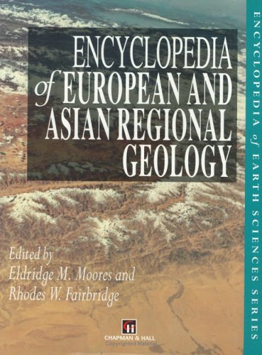 Encyclopedia of European and Asian Regional Geology (Encyclopedia of Earth Sciences Series) under Specific Locations in The Books Store