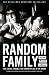 Random Family: Love, Drugs, Trouble and Coming of Age in the Bronx