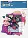 Pastel 2: Learn to Paint Step by Step