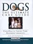 Dogs Ultimate Care Guide