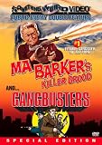 Ma Barker's Killer Brood / Gang Busters