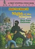 Magic Tree House #5: Night of the Ninjas (A Stepping Stone Book(TM)) Mary Pope Osborne