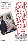 Your Body, Your Baby, Your Life: Guide to Pregnancy and Childbirth